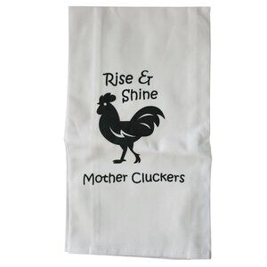 Rise & Shine Mother Cluckers 24 Tea Hand Kitchen Dish Cotton Towel